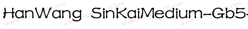 HanWang SinKaiMedium-Gb5字体转换